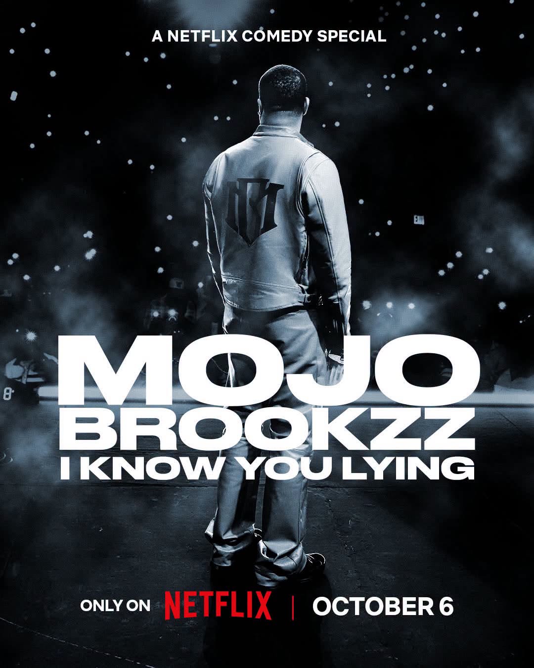 Mojo Brookzz’s Netflix Comedy Special I Know You Lying Had Me Crying Laughing!